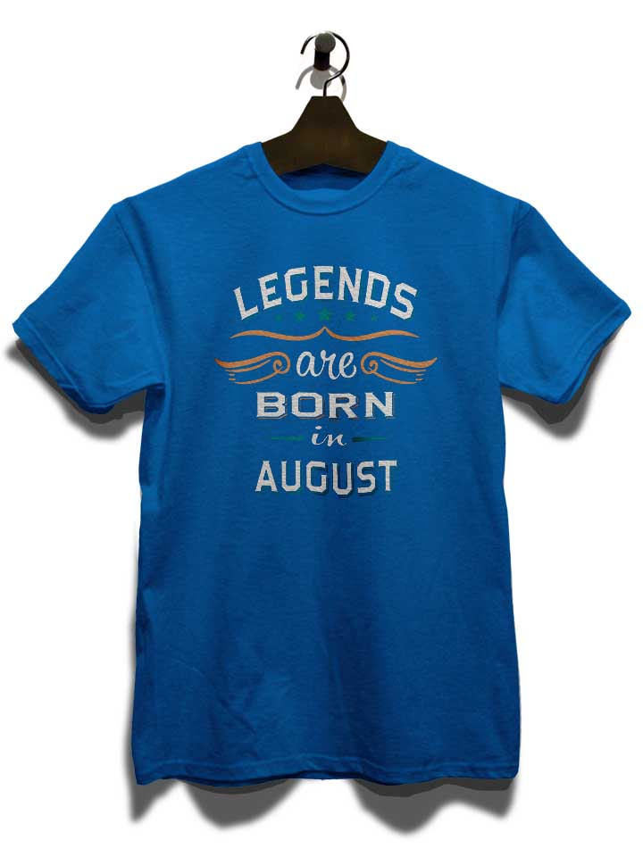 legends-are-born-in-august-t-shirt royal 3
