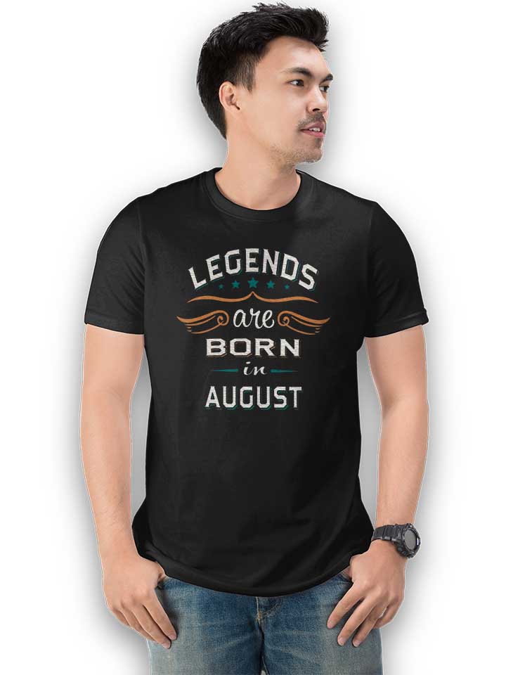 legends-are-born-in-august-t-shirt schwarz 2