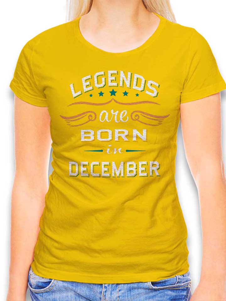 Legends Are Born In December T-Shirt Donna giallo L