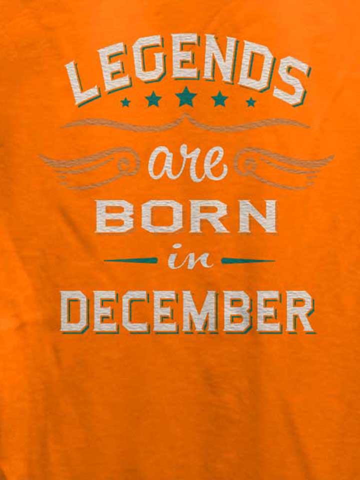 legends-are-born-in-december-damen-t-shirt orange 4
