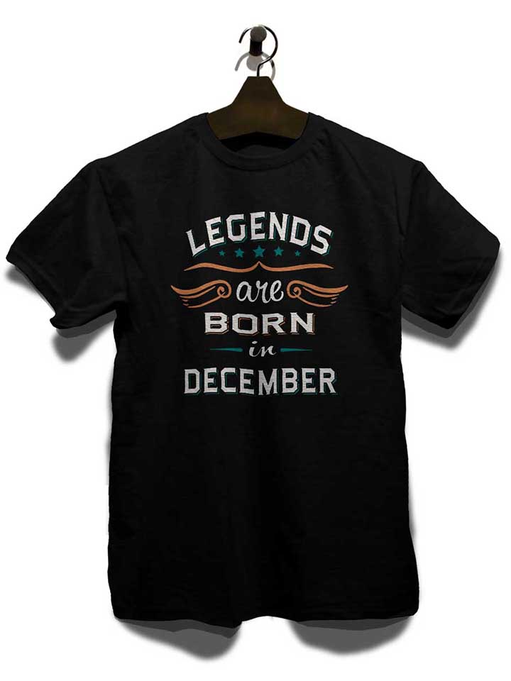 legends-are-born-in-december-t-shirt schwarz 3