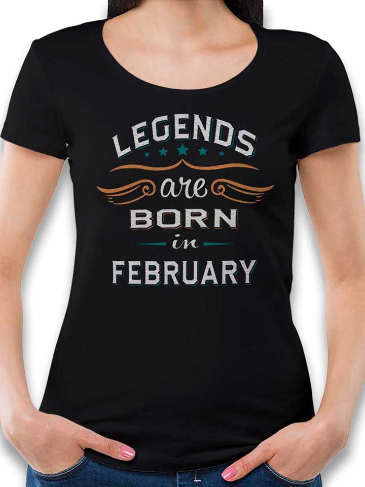 legends-are-born-in-february-damen-t-shirt schwarz 1