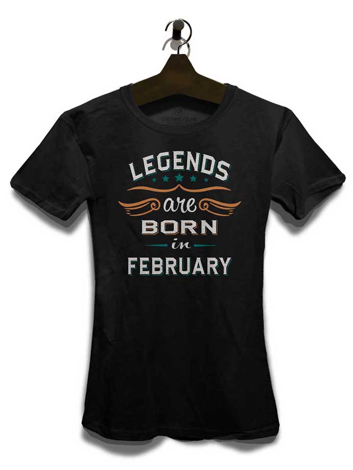 legends-are-born-in-february-damen-t-shirt schwarz 3