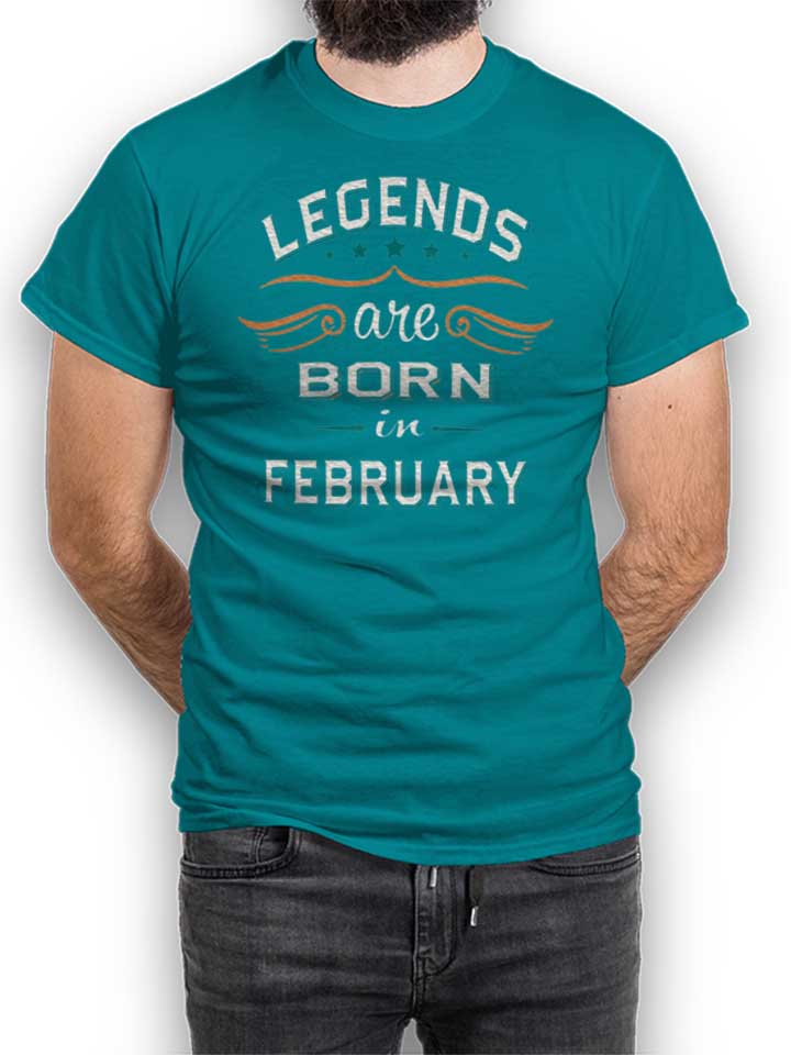 Legends Are Born In February T-Shirt tuerkis L