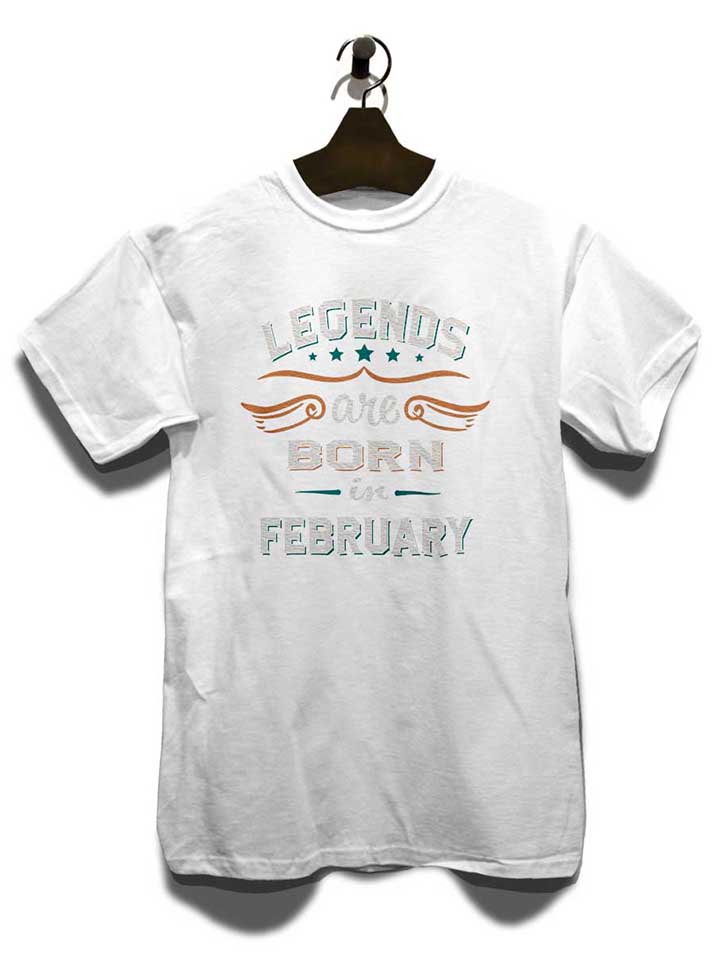 legends-are-born-in-february-t-shirt weiss 3
