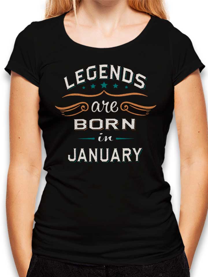Legends Are Born In January Damen T-Shirt schwarz L