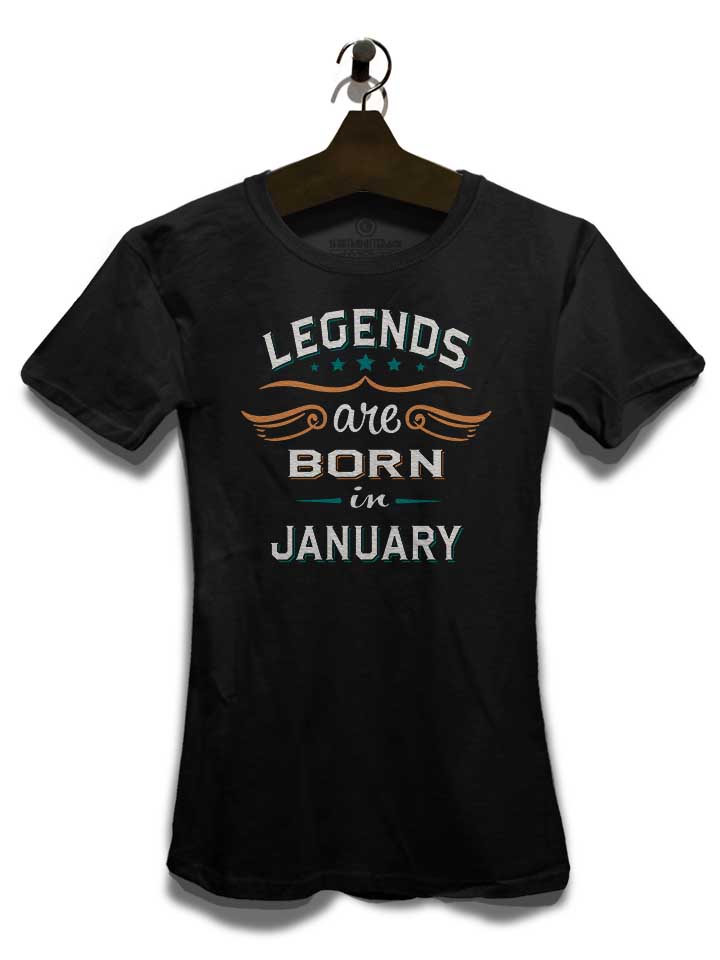legends-are-born-in-january-damen-t-shirt schwarz 3