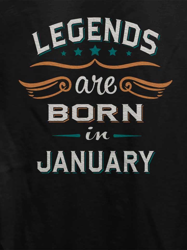 legends-are-born-in-january-damen-t-shirt schwarz 4