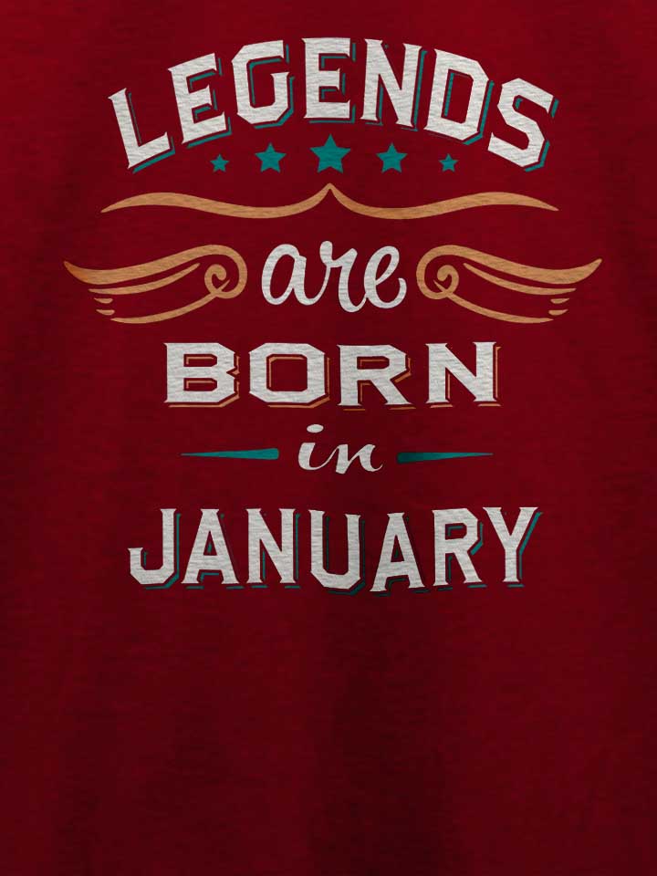 legends-are-born-in-january-t-shirt bordeaux 4