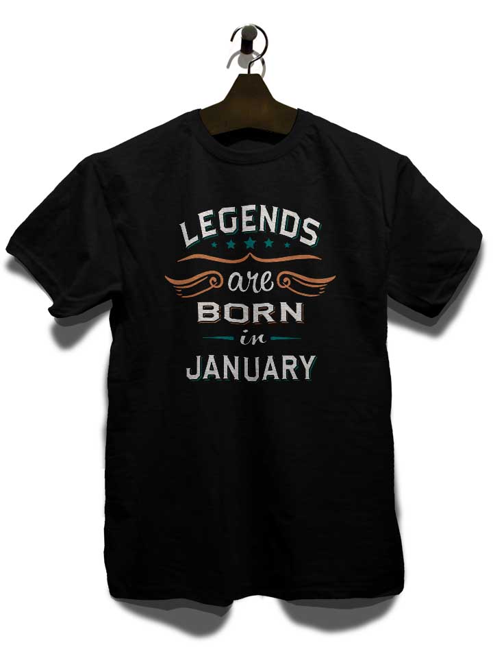 legends-are-born-in-january-t-shirt schwarz 3