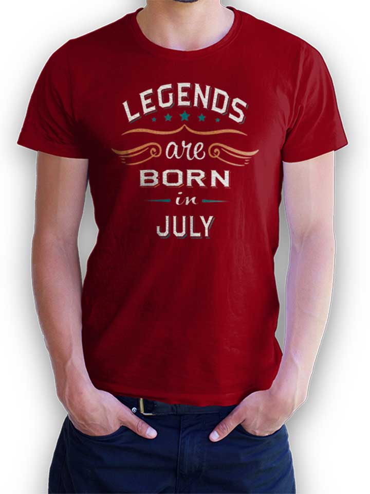 legends-are-born-in-july-t-shirt bordeaux 1