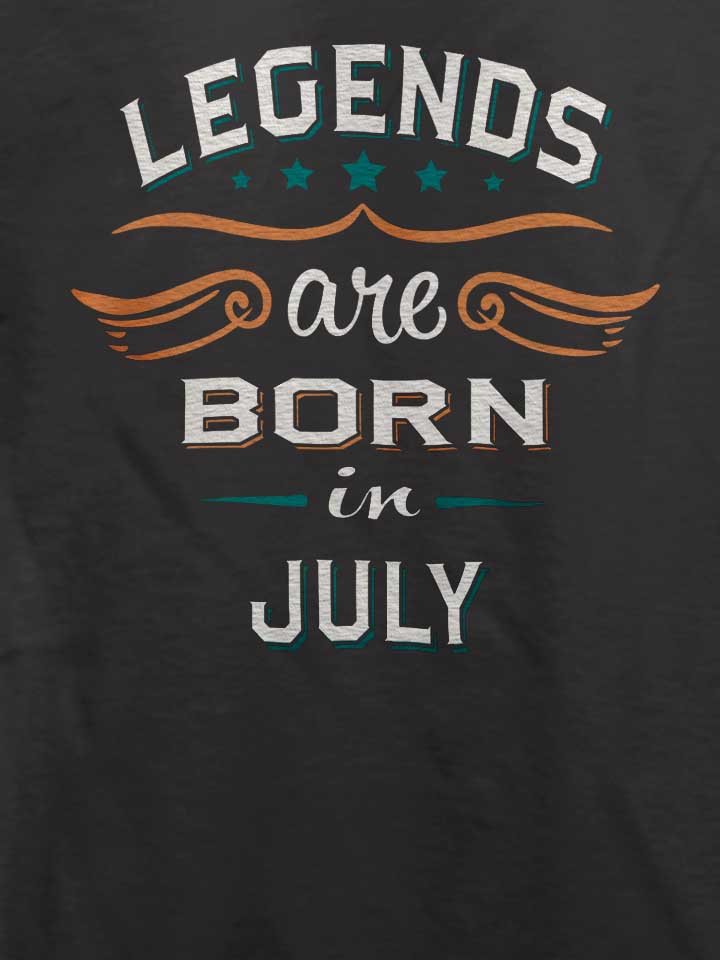 legends-are-born-in-july-t-shirt dunkelgrau 4