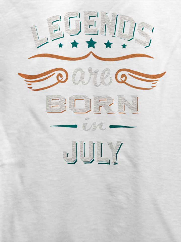 legends-are-born-in-july-t-shirt weiss 4