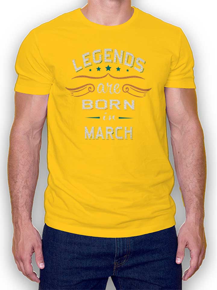 Legends Are Born In March T-Shirt gelb L