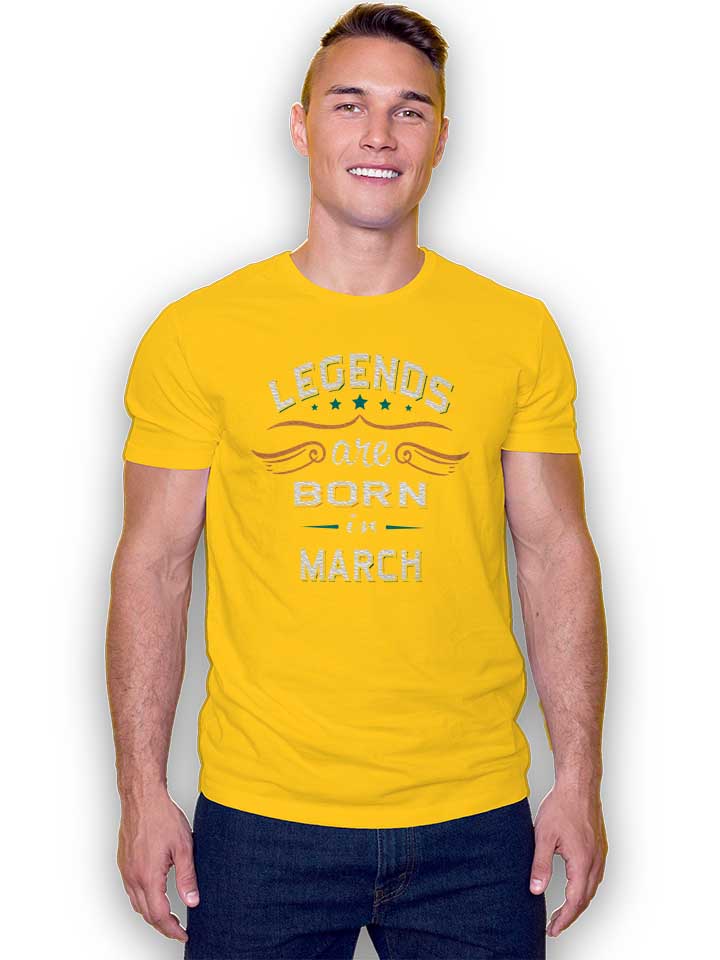 legends-are-born-in-march-t-shirt gelb 2