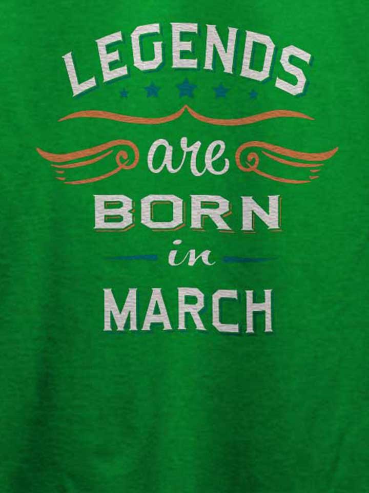 legends-are-born-in-march-t-shirt gruen 4
