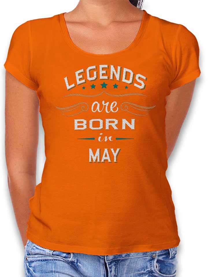 legends-are-born-in-may-damen-t-shirt orange 1