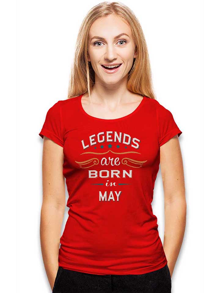 legends-are-born-in-may-damen-t-shirt rot 2