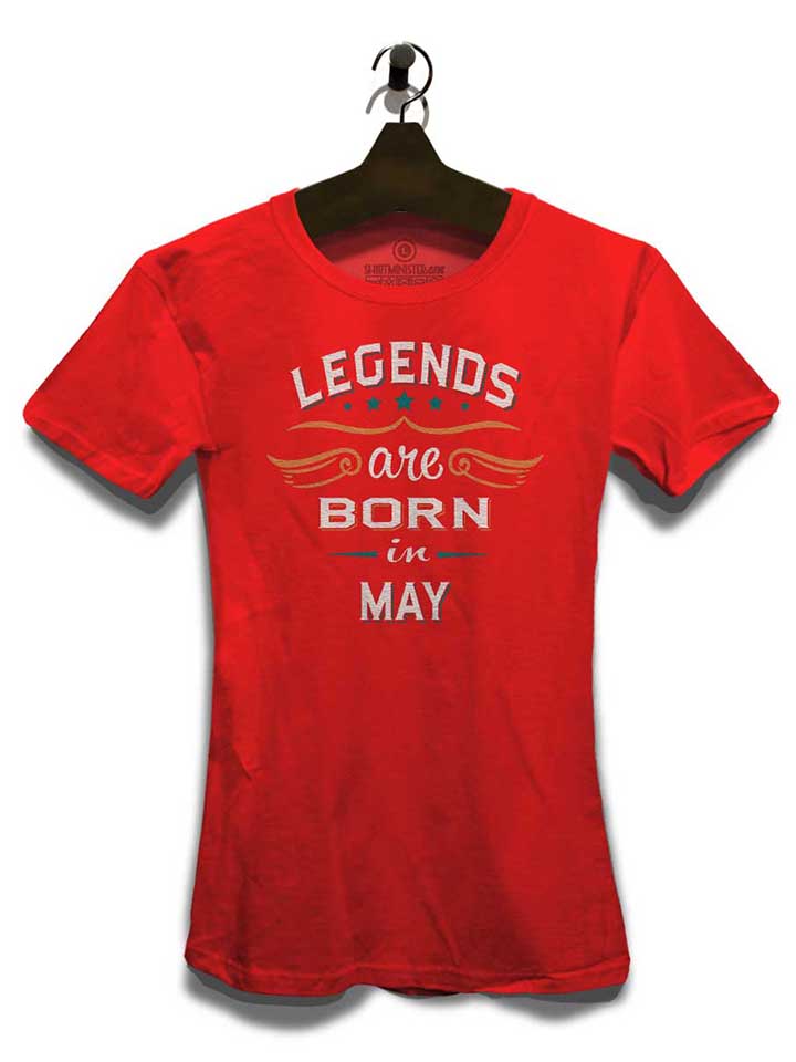 legends-are-born-in-may-damen-t-shirt rot 3