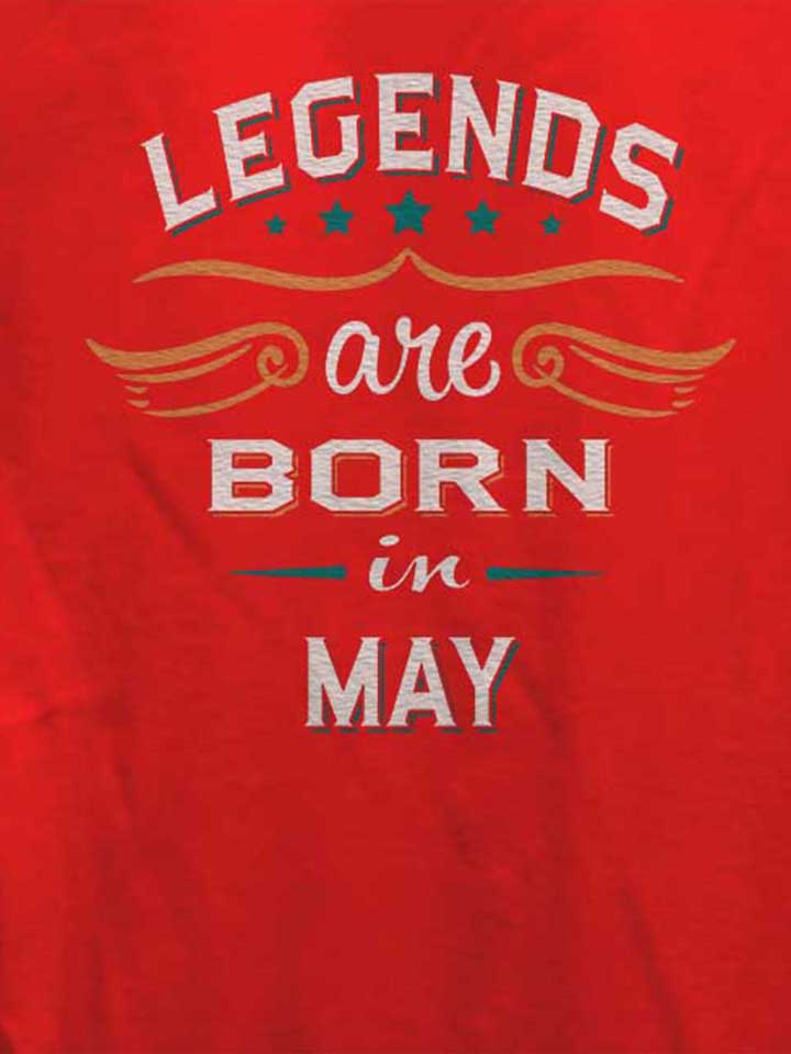 legends-are-born-in-may-damen-t-shirt rot 4