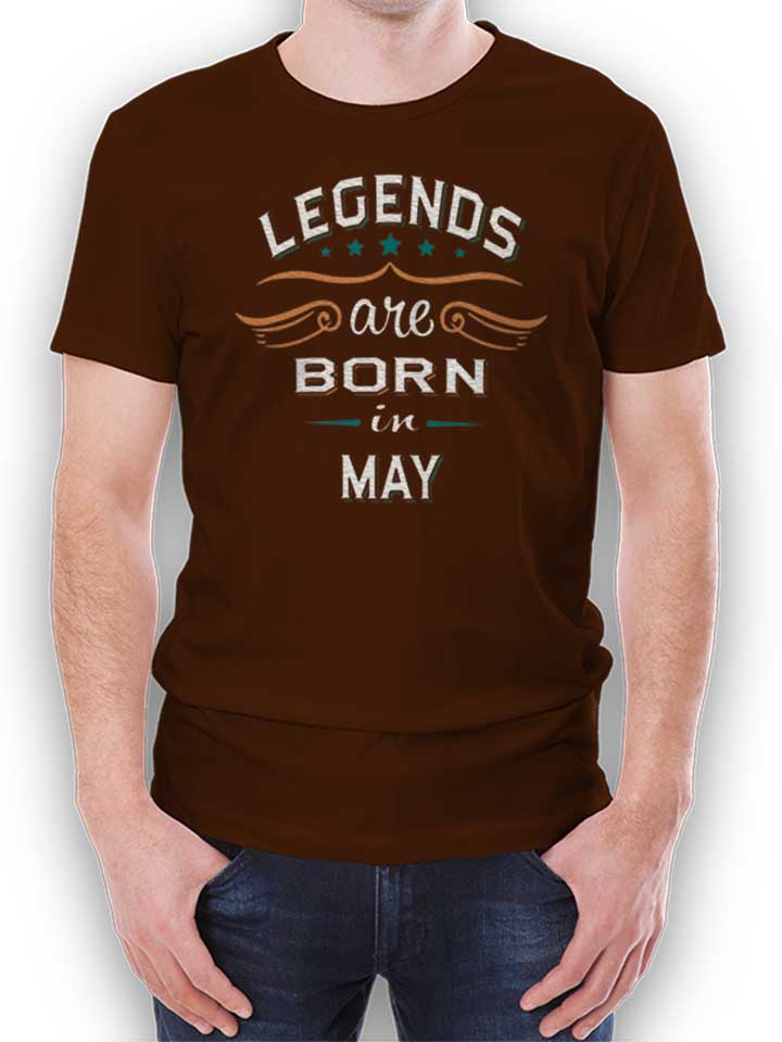Legends Are Born In May T-Shirt brown L