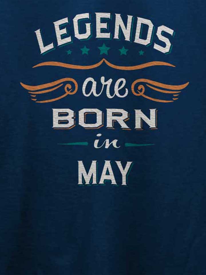 legends-are-born-in-may-t-shirt dunkelblau 4