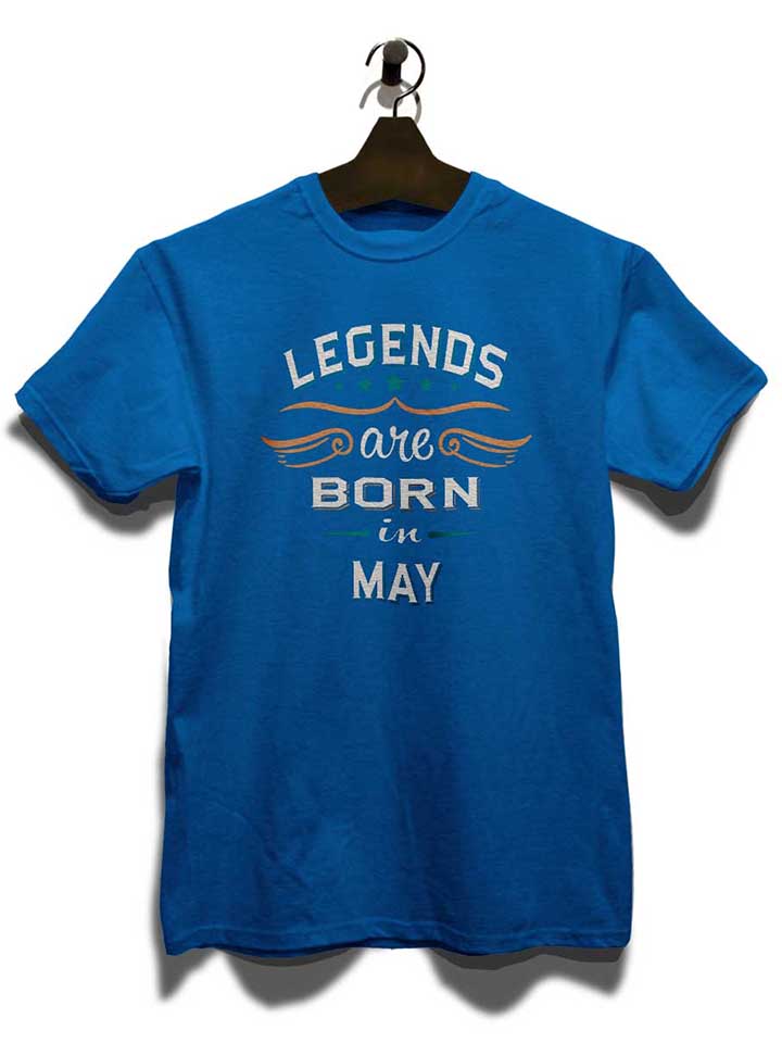 legends-are-born-in-may-t-shirt royal 3