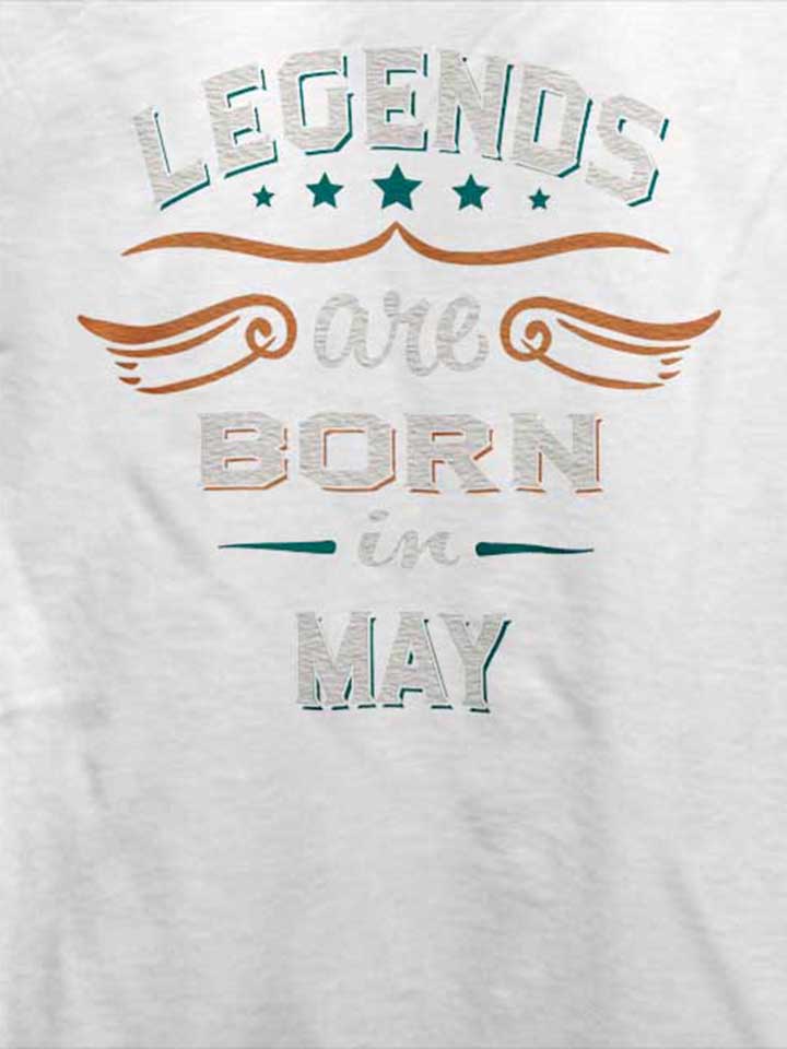 legends-are-born-in-may-t-shirt weiss 4