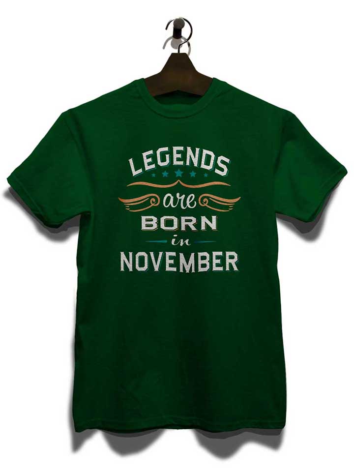 legends-are-born-in-november-t-shirt dunkelgruen 3
