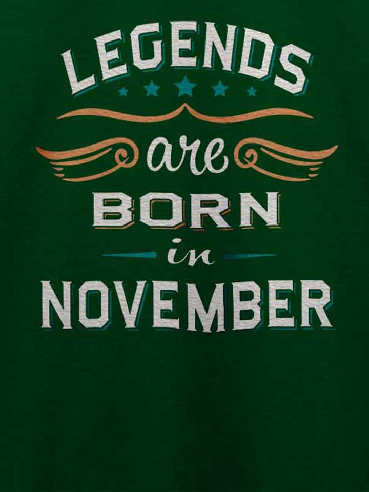 legends-are-born-in-november-t-shirt dunkelgruen 4