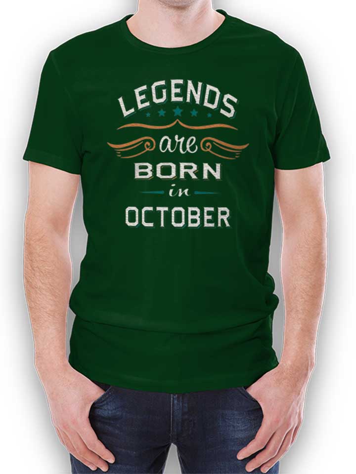 Legends Are Born In October T-Shirt dark-green L