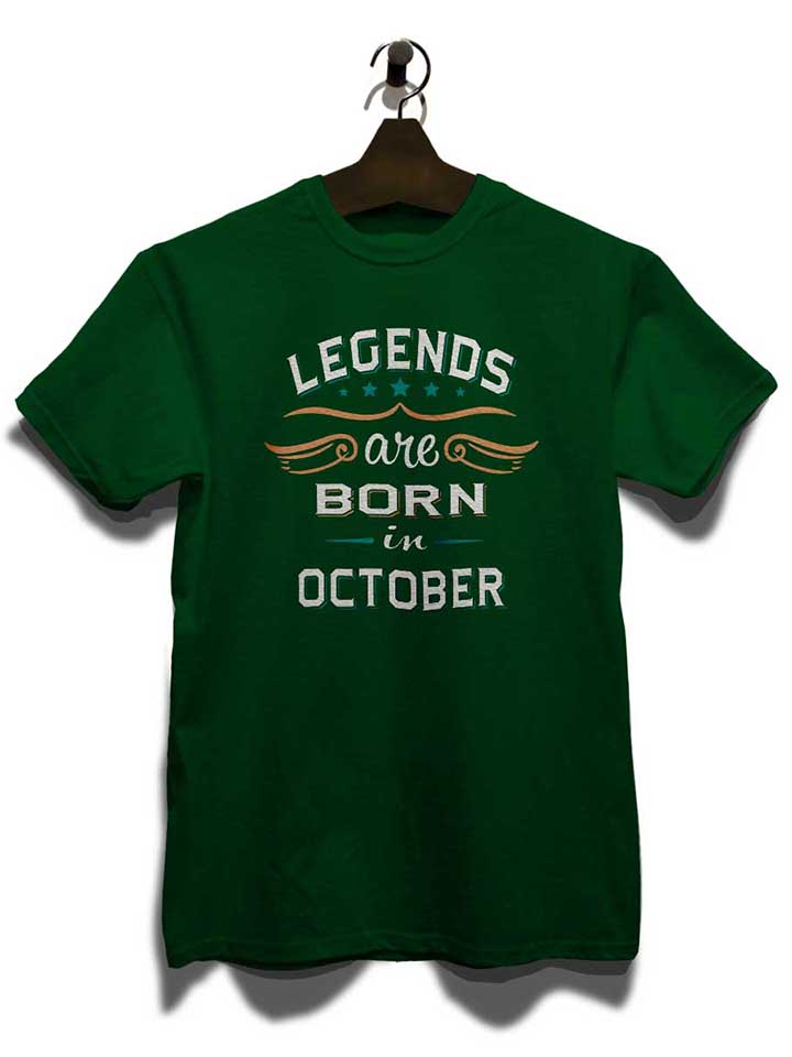 legends-are-born-in-october-t-shirt dunkelgruen 3