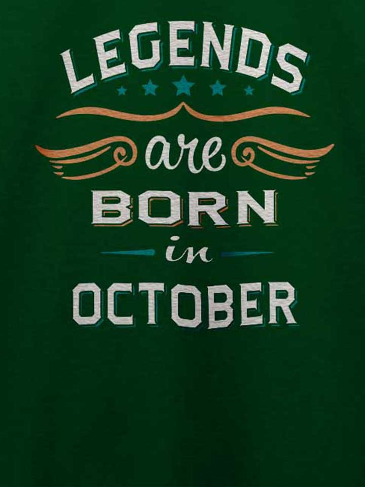 legends-are-born-in-october-t-shirt dunkelgruen 4