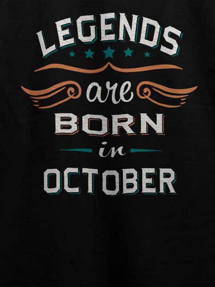 legends-are-born-in-october-t-shirt schwarz 4