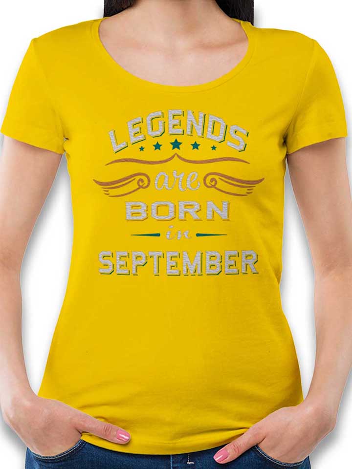 Legends Are Born In September T-Shirt Femme jaune L