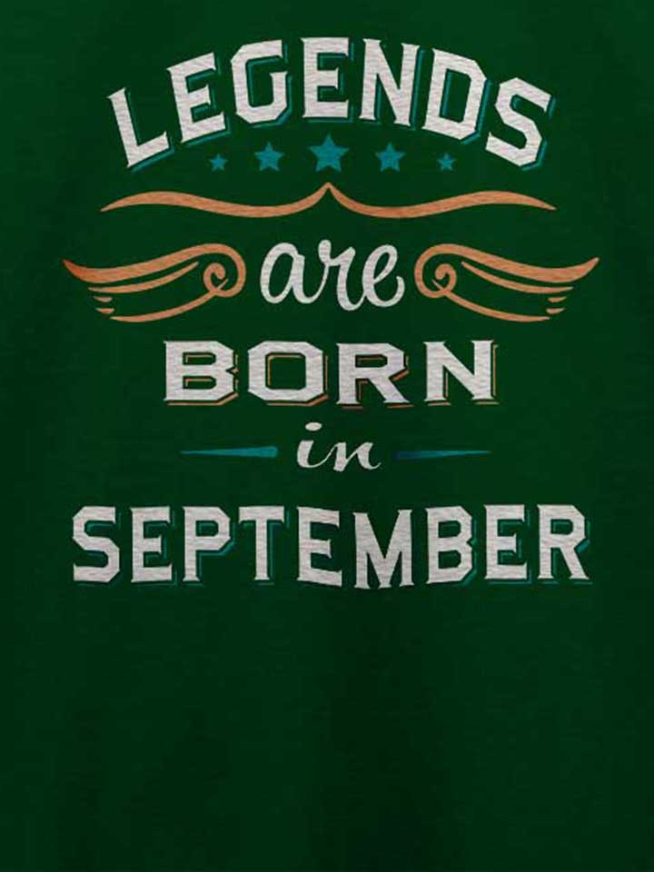 legends-are-born-in-september-t-shirt dunkelgruen 4