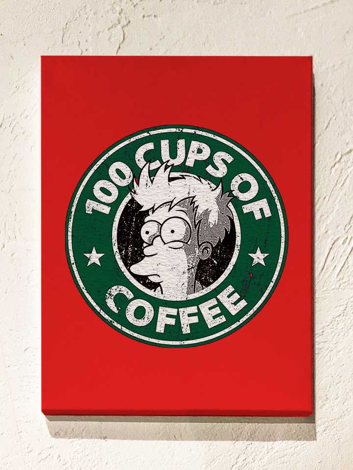 100 Cups Of Coffee Leinwand rot 30x40 cm