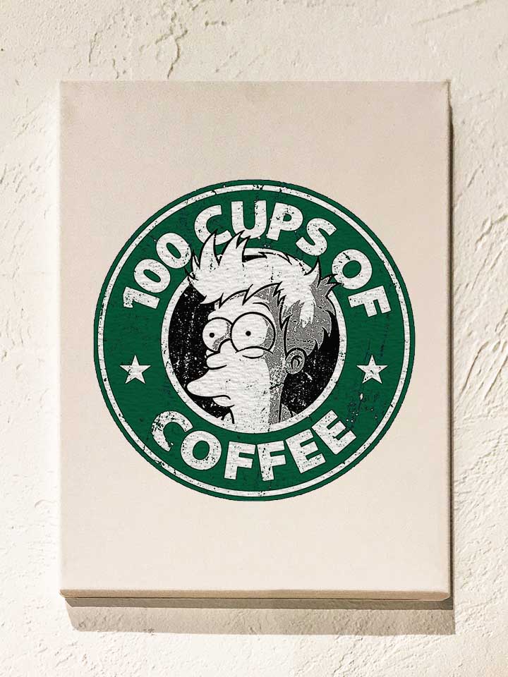 100 Cups Of Coffee Leinwand weiss 30x40 cm