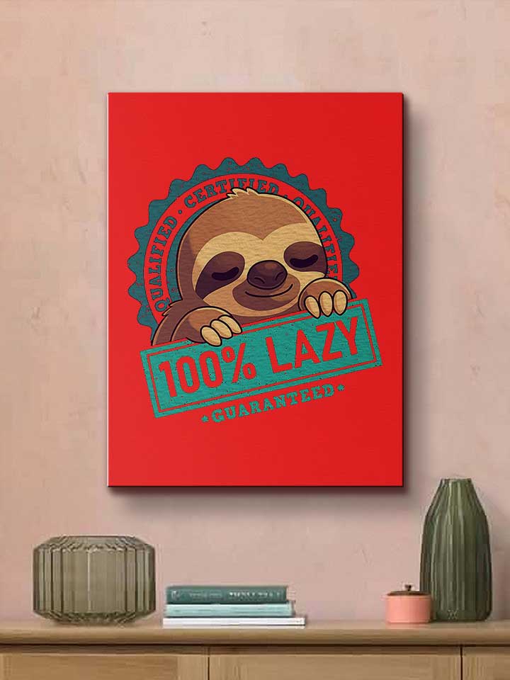 100-lpercent-lazy-sloth-leinwand rot 2