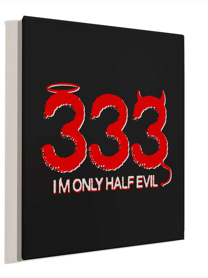 333-im-only-half-evil-leinwand schwarz 4