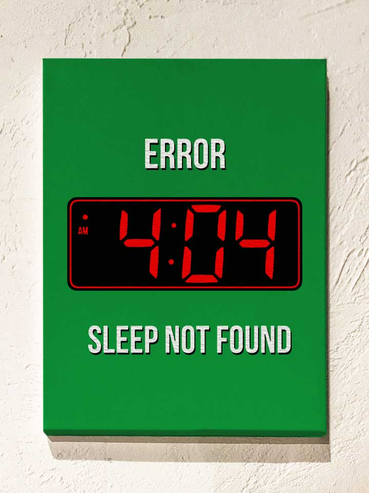 404-error-sleep-not-found-leinwand gruen 1