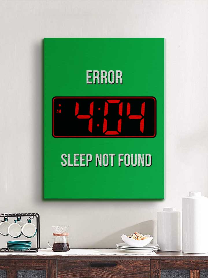404-error-sleep-not-found-leinwand gruen 2