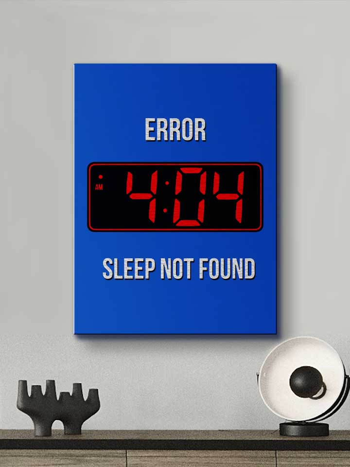 404-error-sleep-not-found-leinwand royal 2