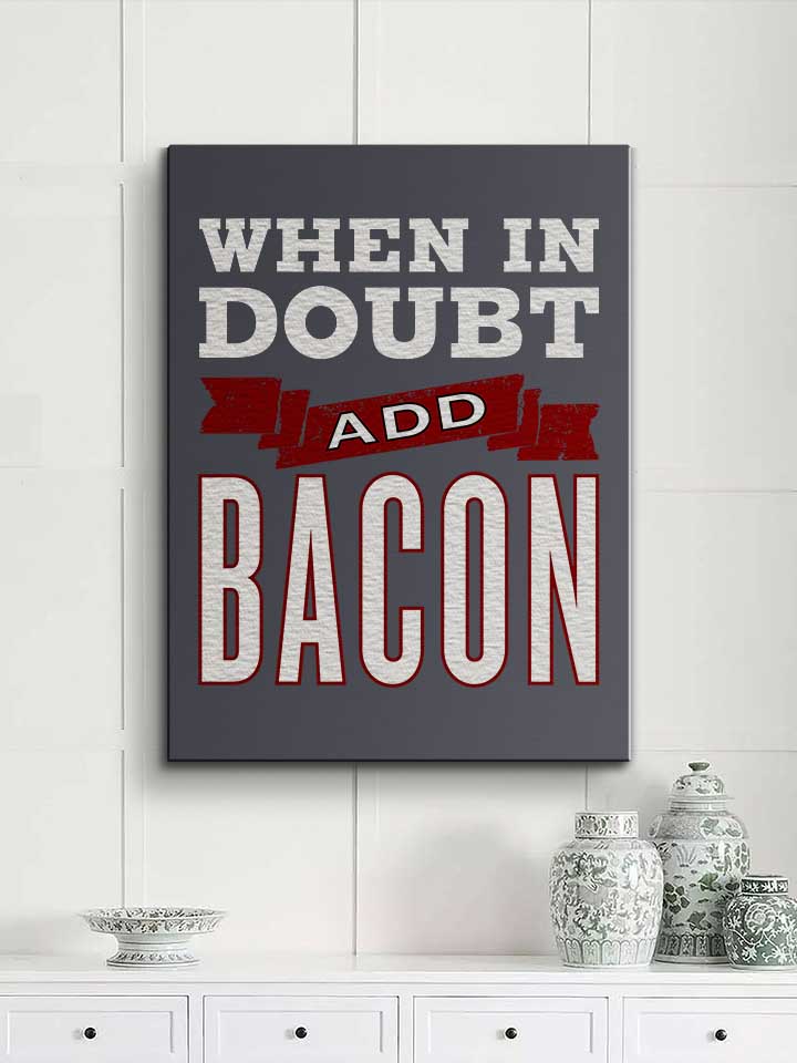 add-bacon-leinwand dunkelgrau 2
