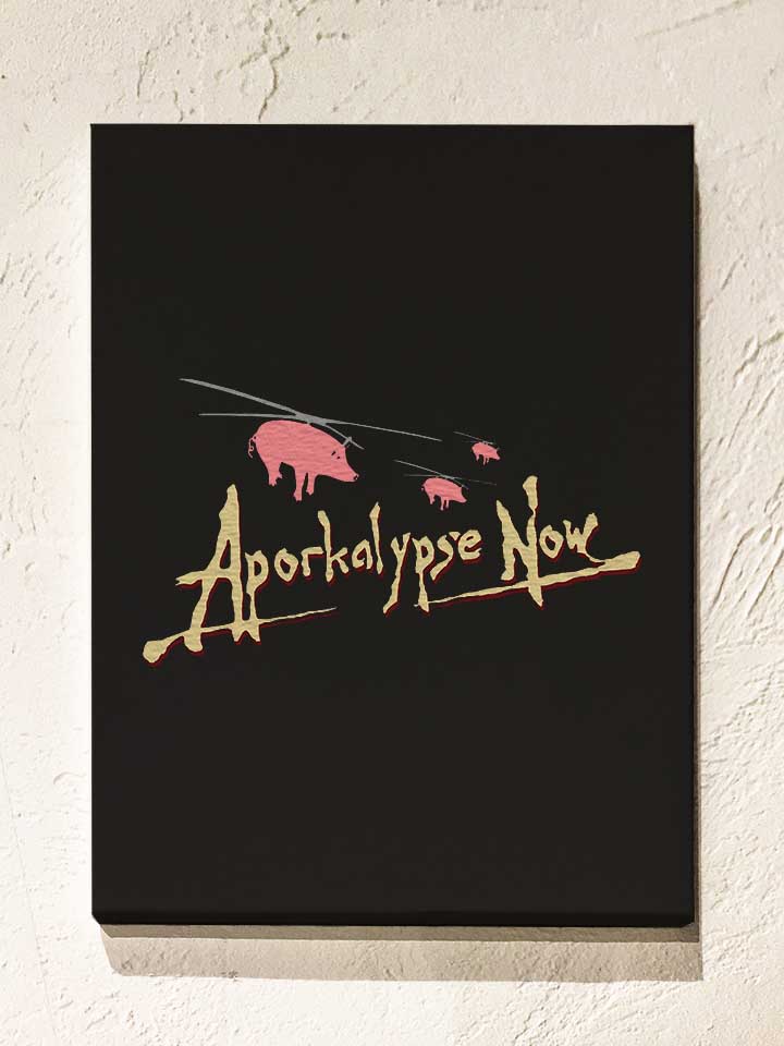 aporkalypse-now-leinwand schwarz 1