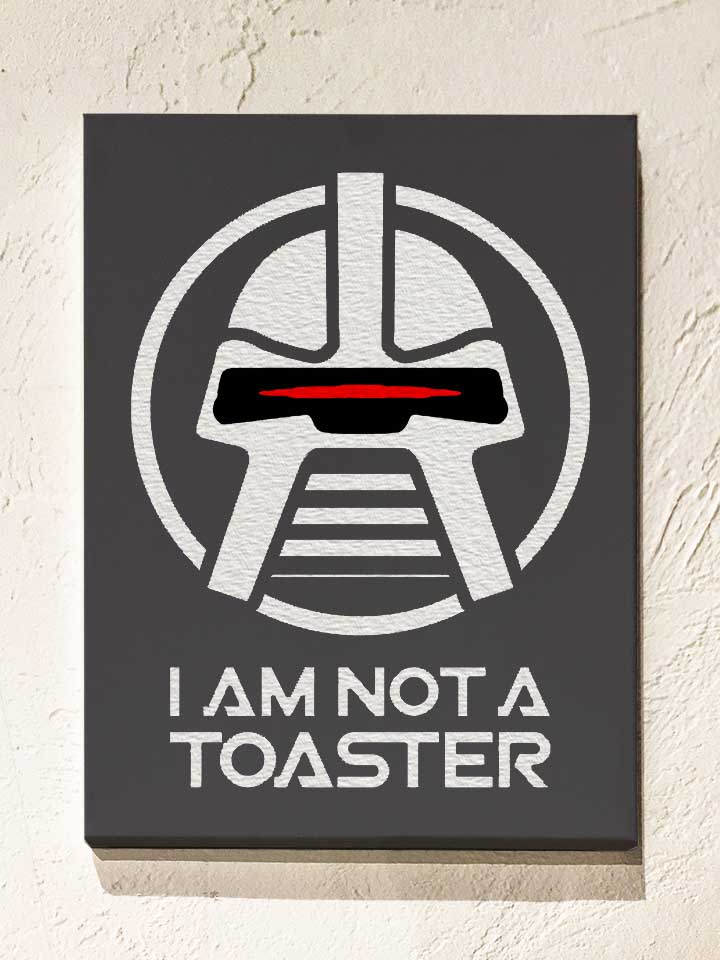 battlestar-galactica-not-a-toaster-leinwand dunkelgrau 1