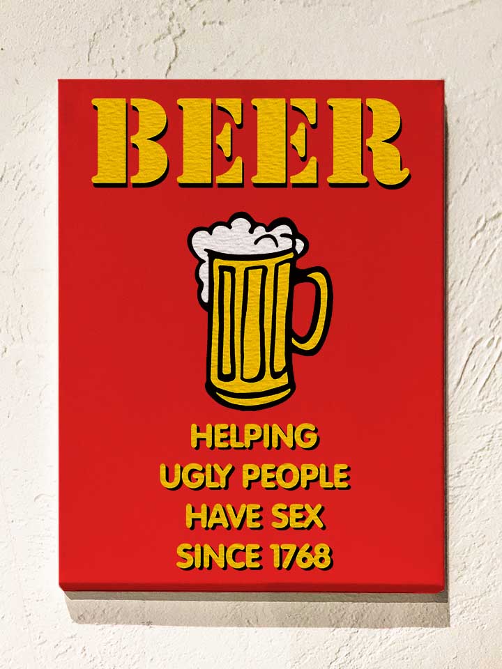 beer-helping-ugly-people-leinwand rot 1