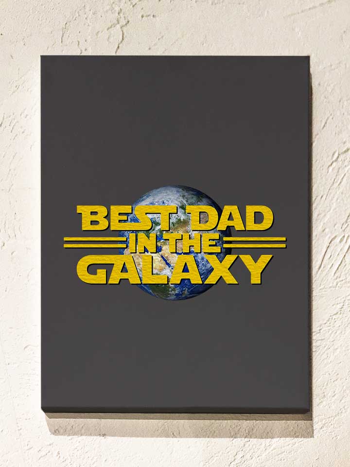 Best Dad In The Galaxy 02 Leinwand dunkelgrau 30x40 cm