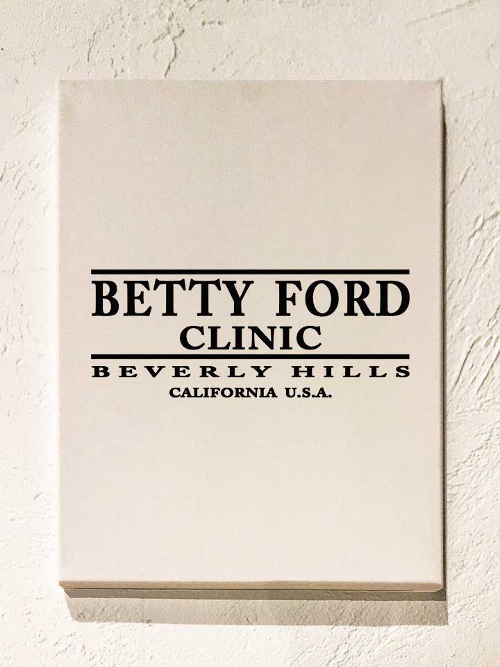 betty-ford-clinic-black-leinwand weiss 1