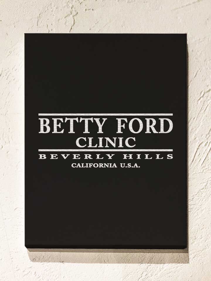 betty-ford-clinic-leinwand schwarz 1